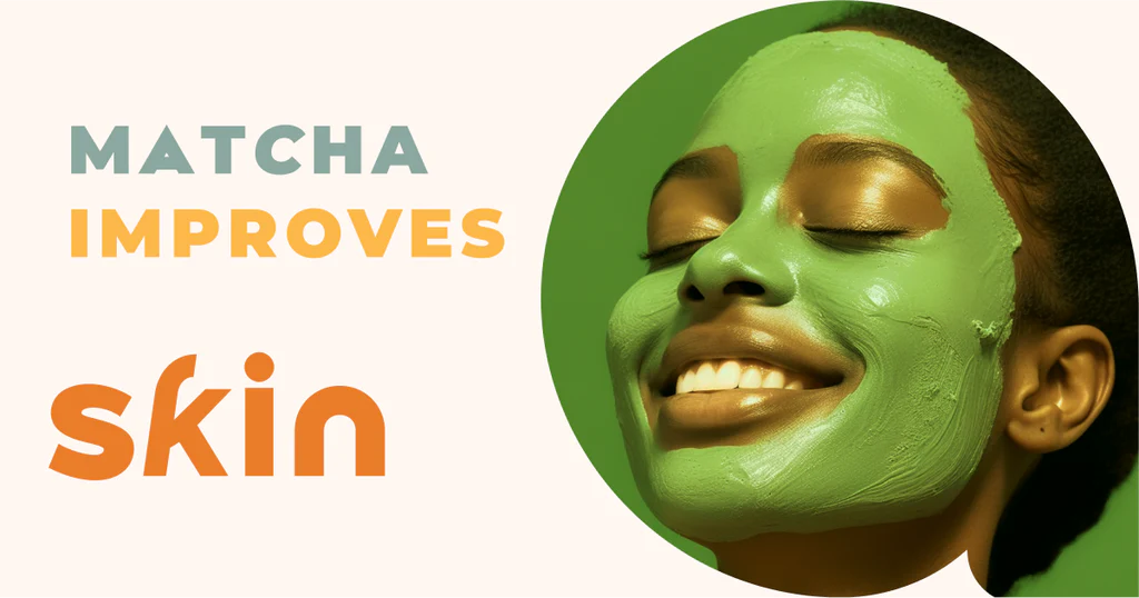 matcha for skin